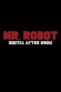 Mr. Robot Digital After Show